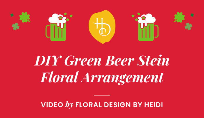 Video: DIY Green Beer Stein Floral Arrangement
