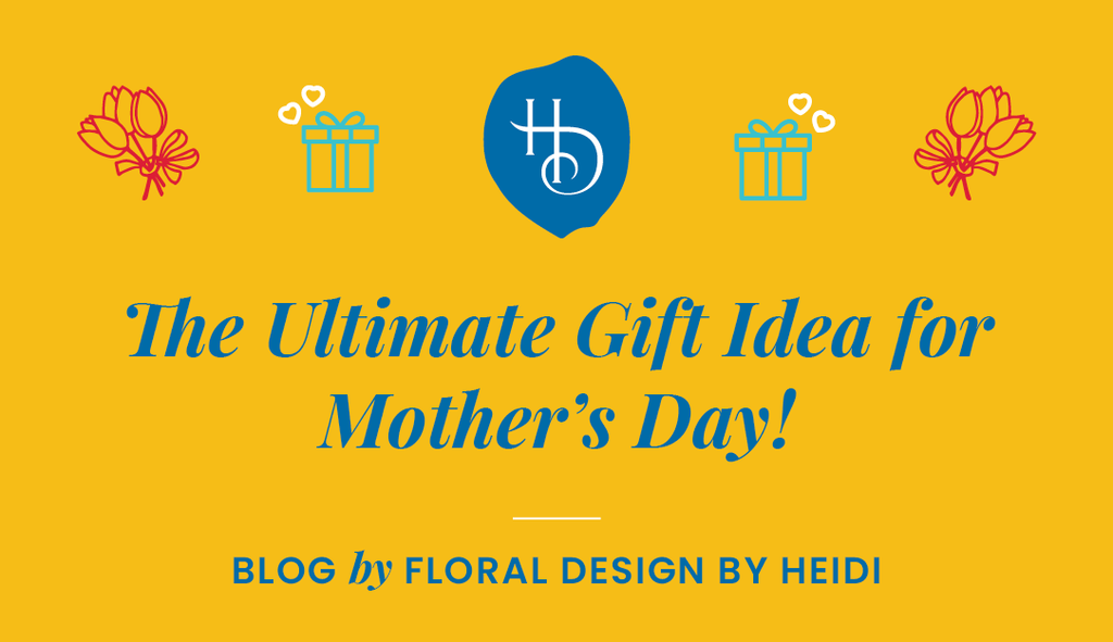 The Ultimate Gift Idea for Mother’s Day!