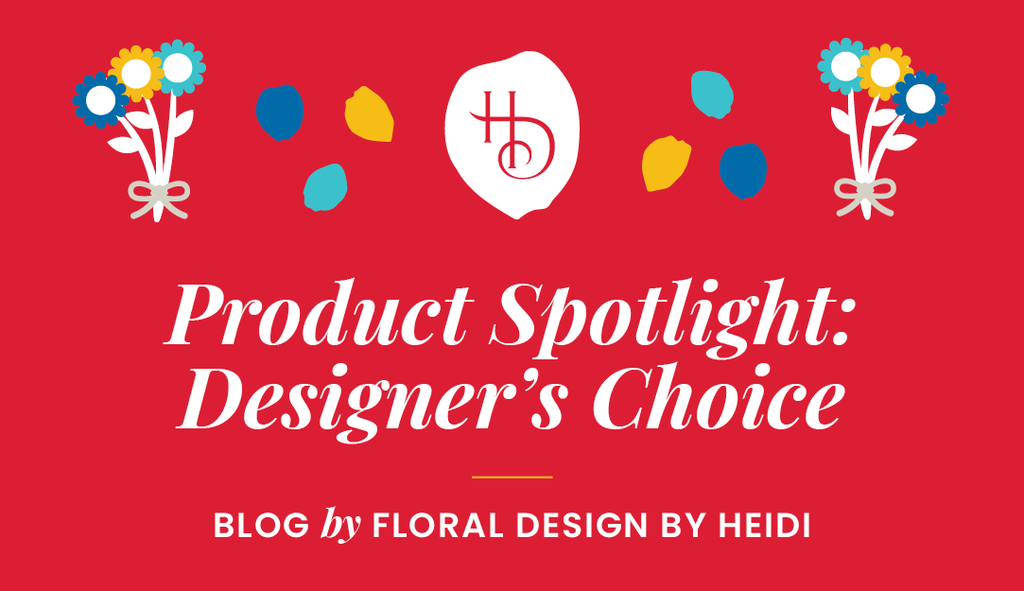 Product Spotlight: Designer’s Choice