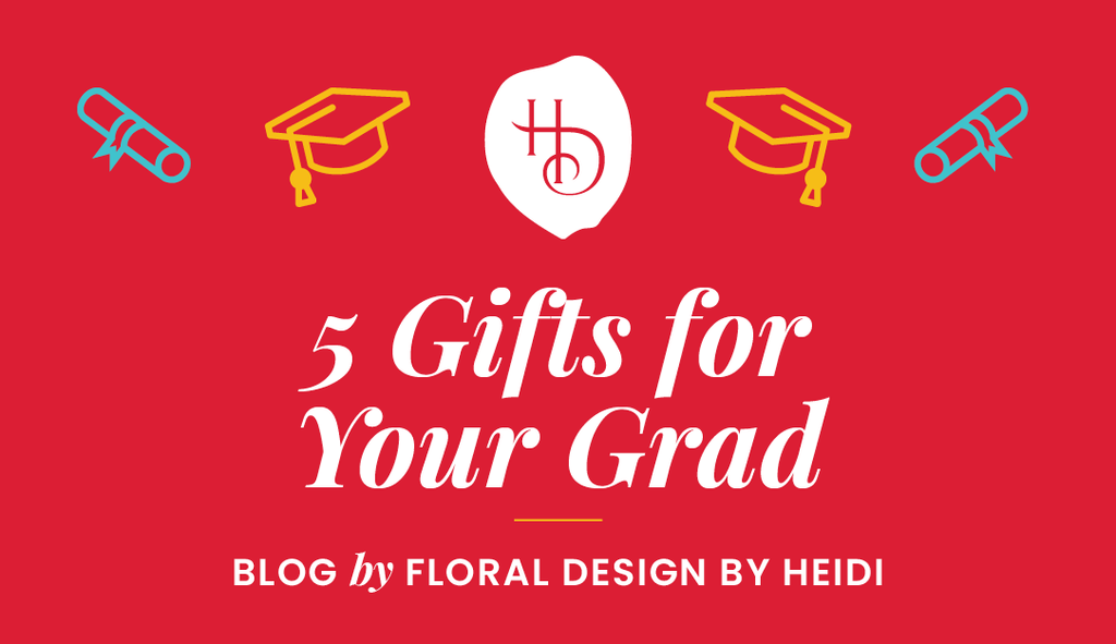5 Gifts for Your Grad