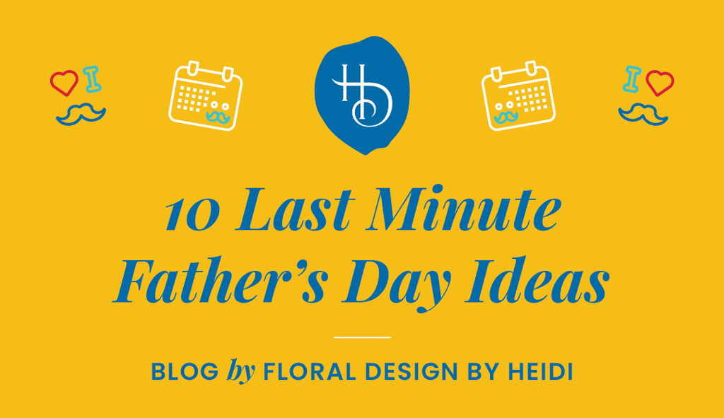 10 Last Minute Father’s Day Ideas