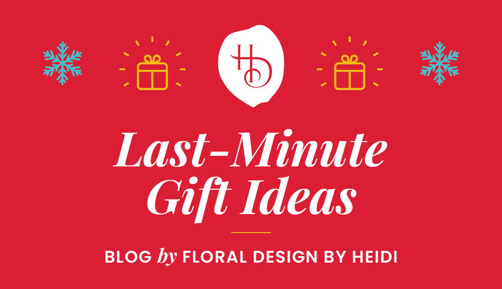 Last-Minute Gift Ideas